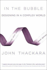 Title: In the Bubble: Designing in a Complex World, Author: John Thackara