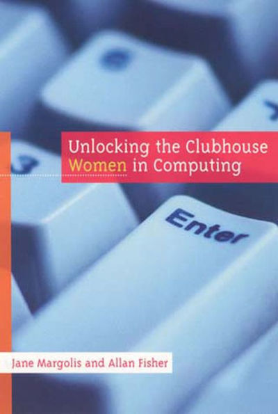 Unlocking the Clubhouse: Women in Computing