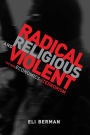 Radical, Religious, and Violent: The New Economics of Terrorism