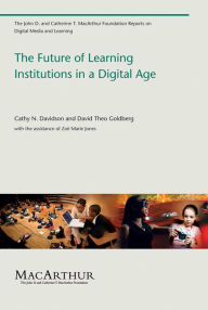 Title: The Future of Learning Institutions in a Digital Age, Author: Cathy N. Davidson