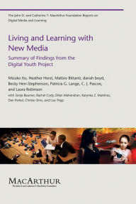 Title: Living and Learning with New Media: Summary of Findings from the Digital Youth Project, Author: Heather A. Horst