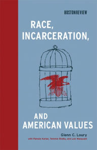 Title: Race, Incarceration, and American Values, Author: Glenn C. Loury