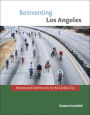 Reinventing Los Angeles: Nature and Community in the Global City