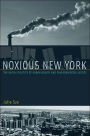 Noxious New York: The Racial Politics of Urban Health and Environmental Justice