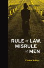 Rule of Law, Misrule of Men