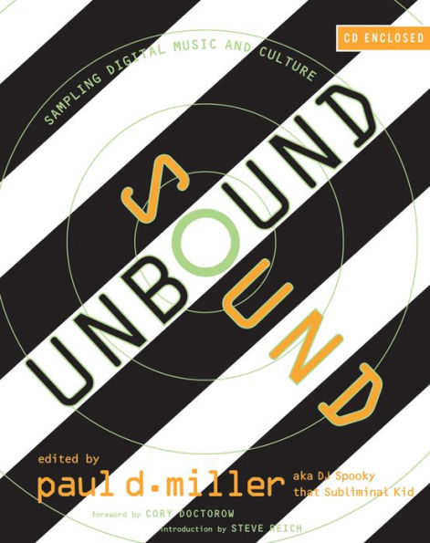 Sound Unbound: Sampling Digital Music and Culture