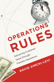 Title: Operations Rules: Delivering Customer Value through Flexible Operations, Author: David Simchi-Levi