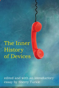 Title: The Inner History of Devices, Author: Sherry Turkle