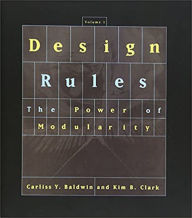 Title: Design Rules, Volume 1: The Power of Modularity, Author: Carliss Y. Baldwin
