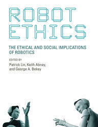 Title: Robot Ethics: The Ethical and Social Implications of Robotics, Author: Patrick Lin