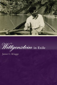 Title: Wittgenstein in Exile, Author: James C. Klagge