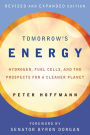 Tomorrow's Energy, revised and expanded edition: Hydrogen, Fuel Cells, and the Prospects for a Cleaner Planet
