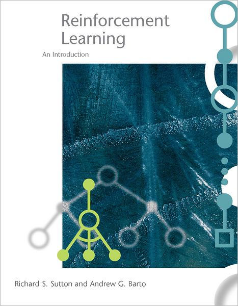 Reinforcement Learning: An Introduction by Richard S. Sutton, Andrew G ...