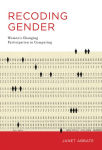 Alternative view 2 of Recoding Gender: Women's Changing Participation in Computing