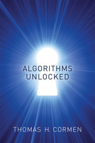 Title: Algorithms Unlocked, Author: Thomas H. Cormen