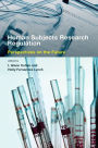 Human Subjects Research Regulation: Perspectives on the Future