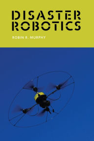 Title: Disaster Robotics, Author: Robin R. Murphy