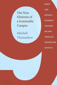 Title: The Nine Elements of a Sustainable Campus, Author: Mitchell Thomashow