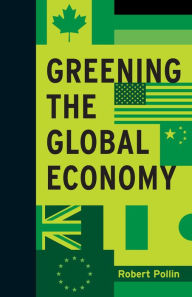 Title: Greening the Global Economy, Author: Robert Pollin