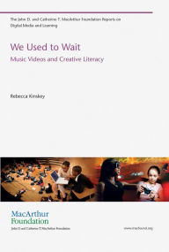 Title: We Used to Wait: Music Videos and Creative Literacy, Author: Albert B. Meredith