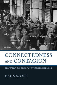 Title: Connectedness and Contagion: Protecting the Financial System from Panics, Author: Hal S. Scott