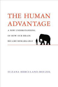 Title: The Human Advantage: A New Understanding of How Our Brain Became Remarkable, Author: Mulot-L