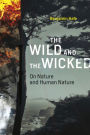 The Wild and the Wicked: On Nature and Human Nature