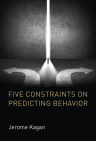 Title: Five Constraints on Predicting Behavior, Author: Jerome Kagan