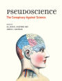 Pseudoscience: The Conspiracy Against Science