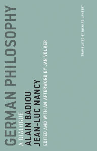 Title: German Philosophy: A Dialogue, Author: Alain Badiou