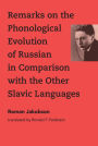 Remarks on the Phonological Evolution of Russian in Comparison with the Other Slavic Languages