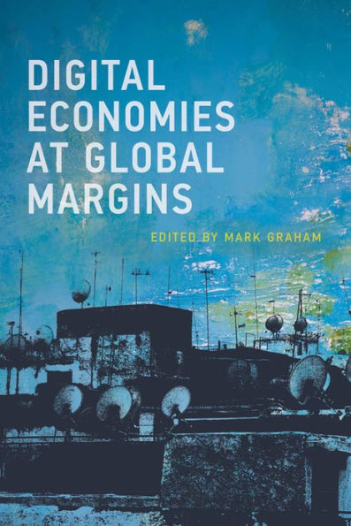 Digital Economies at Global Margins