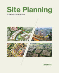 Title: Site Planning, Volume 1: International Practice, Author: Gary Hack