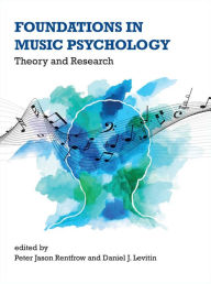 Title: Foundations in Music Psychology: Theory and Research, Author: Peter Jason Rentfrow