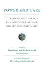 Power and Care: Toward Balance for Our Common Future#Science, Society, and Spirituality