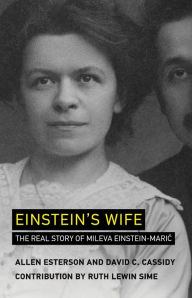 Title: Einstein's Wife: The Real Story of Mileva Einstein-Maric, Author: Allen Esterson