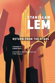 Title: Return from the Stars, Author: Stanislaw Lem