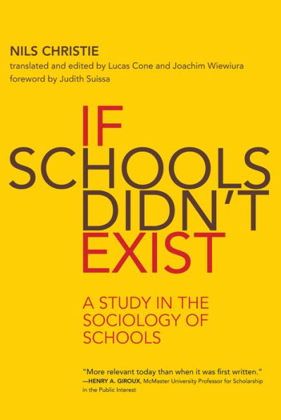 If Schools Didn't Exist: A Study in the Sociology of Schools