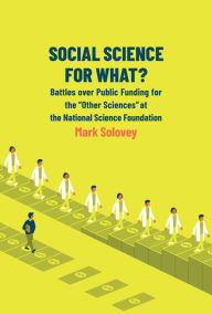 Title: Social Science for What?: Battles over Public Funding for the 