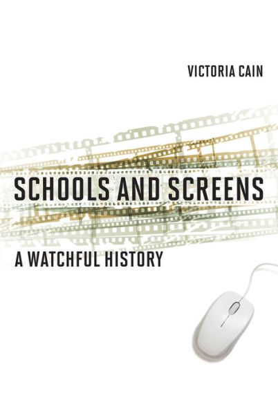 Schools and Screens: A Watchful History