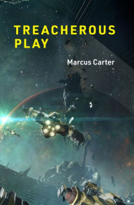 Title: Treacherous Play, Author: Marcus Carter