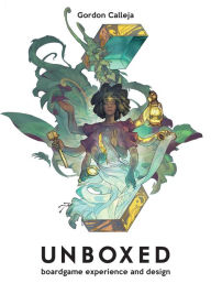 Title: Unboxed: Board Game Experience and Design, Author: Gordon Calleja