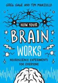 Title: How Your Brain Works: Neuroscience Experiments for Everyone, Author: Greg Gage
