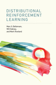 Title: Distributional Reinforcement Learning, Author: Marc G. Bellemare