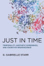 Just in Time: Temporality, Aesthetic Experience, and Cognitive Neuroscience