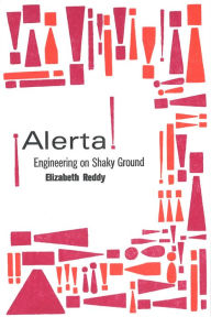 Title: ¡Alerta!: Engineering on Shaky Ground, Author: Elizabeth Reddy