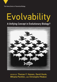 Title: Evolvability: A Unifying Concept in Evolutionary Biology?, Author: Thomas F. Hansen