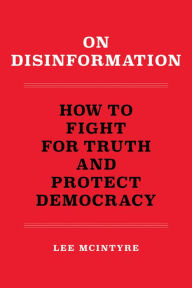 Pdf free download books On Disinformation: How to Fight for Truth and Protect Democracy PDF