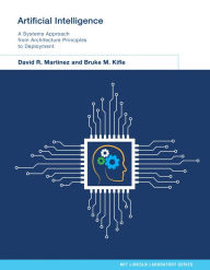 Title: Artificial Intelligence: A Systems Approach from Architecture Principles to Deployment, Author: David R. Martinez