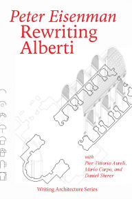 Title: Rewriting Alberti, Author: Peter Eisenman